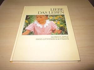 Seller image for Liebe das Leben for sale by Versandantiquariat Schfer