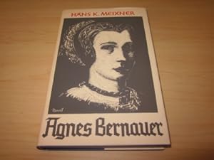 Agnes Bernauer. Ein Leben voll Liebe und Leid