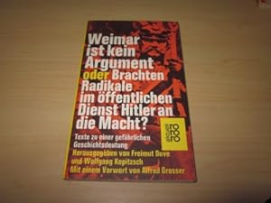Seller image for Weimar ist kein Argument oder Brachten Radikale im ffentlichen Dienst Hitler an die Macht? for sale by Versandantiquariat Schfer