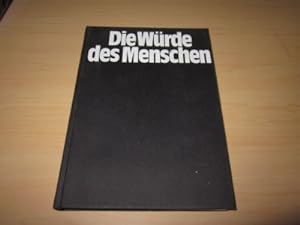 Seller image for Die Wrde des Menschen. Folter in unserer Zeit for sale by Versandantiquariat Schfer