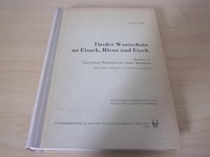 Tiroler Wortschatz an Eisack, Rienz und Etsch. Nachlese zu Josef Schatz, Wörterbuch der Tiroler M...