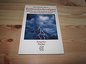 Bild des Verkufers fr Zeitbombe Amalgam. Leitfaden zur Selbsthilfe fr Amalgam- und Zahnmetallgeschdigte zum Verkauf von Versandantiquariat Schfer