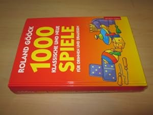 Imagen del vendedor de 1000 Spiele. Klassische und Neue - fr Drinnen und Draussen a la venta por Versandantiquariat Schfer