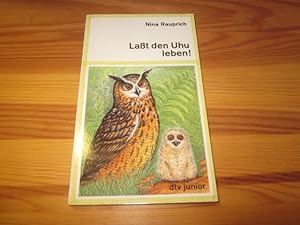 Bild des Verkufers fr Lat den Uhu leben! zum Verkauf von Versandantiquariat Schfer