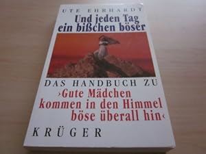 Seller image for Und jeden Tag ein bichen bser for sale by Versandantiquariat Schfer