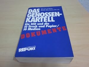 Seller image for Das Genossen-Kartell. Die SED und die IG Druck und Papier/IG Medien Dokumente for sale by Versandantiquariat Schfer