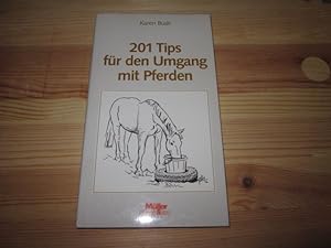 Imagen del vendedor de 201 Tips fr den Umgang mit Pferden a la venta por Versandantiquariat Schfer
