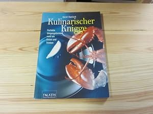 Bild des Verkufers fr Kulinarischer Knigge. Umgangsformen rund um Essen und Trinken zum Verkauf von Versandantiquariat Schfer