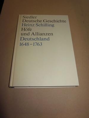 Bild des Verkufers fr Hfe und Allianzen. Deutschland 1648 - 1763. (Siedler Deutsche Geschichte) zum Verkauf von Versandantiquariat Schfer