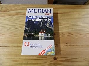 Seller image for Wo Deutschland am schnsten ist. 52 Wochenend- oder Kurzreisen for sale by Versandantiquariat Schfer