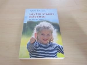 Seller image for Lauter starke Mdchen. Ein Buch fr Eltern for sale by Versandantiquariat Schfer