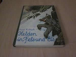 Bild des Verkufers fr Helden in Fels und Eis. Bergkrieg in Tirol und Krnten zum Verkauf von Versandantiquariat Schfer