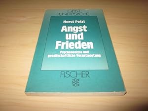 Angst und Frieden. Psychoanalyse und gesellschaftliche Verantwortung