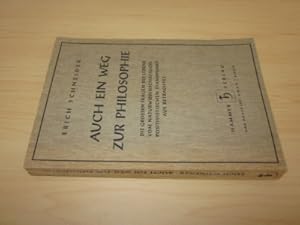 Imagen del vendedor de Auch ein Weg zur Philosophie. Die grossen Fragen des Lebens vom naturwissenschaftlich-positivistischen Standpunkt aus betrachtet a la venta por Versandantiquariat Schfer