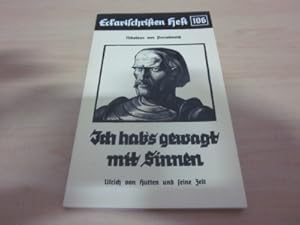 Seller image for Ich hab's gewagt mit Sinnen. Ulrich von Hutten und seine Zeit.Eckartschriften Heft 106 for sale by Versandantiquariat Schfer