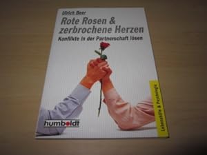 Bild des Verkufers fr Rote Rosen & zerbrochene Herzen. Konflikte in der Partnerschaft lsen zum Verkauf von Versandantiquariat Schfer