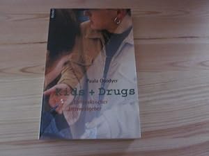 Seller image for Kids + Drugs. Ein praktischer Ratgeber for sale by Versandantiquariat Schfer