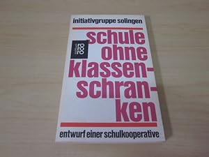 Seller image for Schule ohne Klassenschranken. Entwurf einer Schulkooperative for sale by Versandantiquariat Schfer