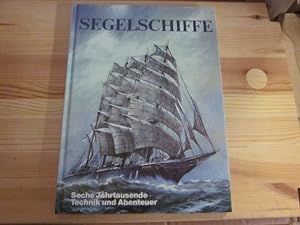 Seller image for Segelschiffe. Sechs Jahrtausende Technik und Abenteuer for sale by Versandantiquariat Schfer