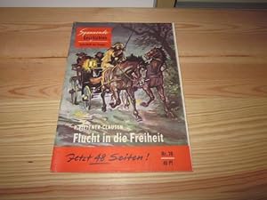 Bild des Verkufers fr Flucht in die Freiheit. Spannende Geschichten Heft 78 zum Verkauf von Versandantiquariat Schfer