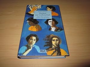 Bild des Verkufers fr Denken aus Leidenschaft. Sieben Philosophinnen und ihre Lebensgeschichte zum Verkauf von Versandantiquariat Schfer