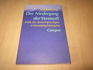 Bild des Verkufers fr Der Niedergang der Vernunft. Kritik der deutschsprachigen Universittsphilosophie zum Verkauf von Versandantiquariat Schfer