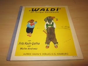 Imagen del vendedor de Waldi". Ein lustiges Dackelbuch a la venta por Versandantiquariat Schfer