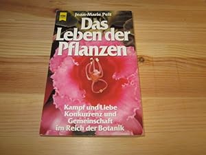 Seller image for Das Leben der Pflanzen. Kampf und Liebe-Konkurrenz und Gemeinschaft im Reich der Botanik for sale by Versandantiquariat Schfer