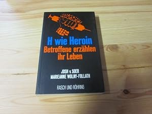 Immagine del venditore per H wie Heroin. Betroffene erzhlen ihr Leben venduto da Versandantiquariat Schfer