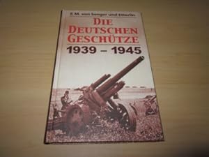 Seller image for Die deutschen Geschtze 1939 - 1945 for sale by Versandantiquariat Schfer