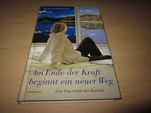 Immagine del venditore per Am Ende der Kraft beginnt ein neuer Weg. Eine Frau erlebt den Burnout venduto da Versandantiquariat Schfer