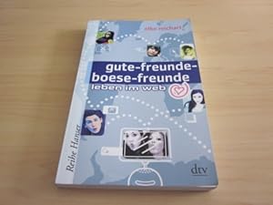 gute-freunde-boese-freunde. Leben im Web