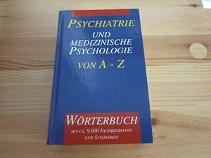 Bild des Verkufers fr Psychiatrie und medizinische Psychologie von A - Z zum Verkauf von Versandantiquariat Schfer