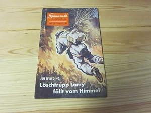 Bild des Verkufers fr Lschtrupp Larry fllt vom Himmel. Spannende Geschichten Heft 36 zum Verkauf von Versandantiquariat Schfer