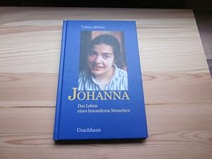 Image du vendeur pour Johanna. Das Leben eines besonderen Menschen. Aus Tagebchern, Briefen und Berichten mis en vente par Versandantiquariat Schfer