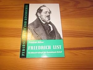 Imagen del vendedor de Friedrich List. Ein Volkswirt kmpft fr Deutschlands Einheit a la venta por Versandantiquariat Schfer