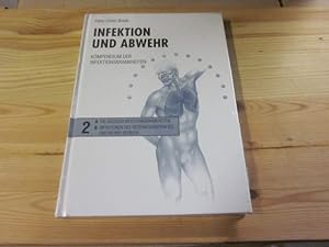 Infektion und Abwehr. Kompendium der Infektionskrankheiten. Band 2: A: Die grossen Infektionskran...