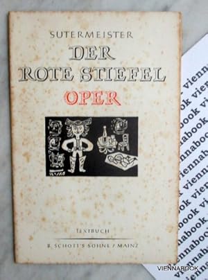 Der rote Stiefel Oper. Ein Bilderbuch für Musik in zwei Teilen (fünf Bildern) nach Wilhelm Hauff ...