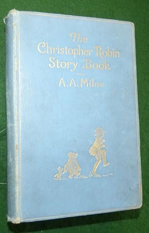 THE CHRISTOPHER ROBIN STORY BOOK from When We Were Very Young; Now We Are Six; Winnie- The - Pooh...