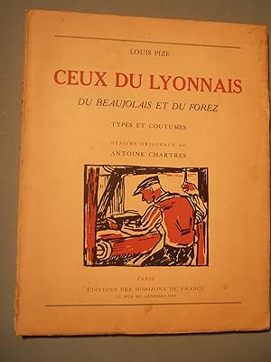 Seller image for Ceux du Lyonnais, du Beaujolais et du Forez for sale by Domifasol