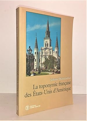 Image du vendeur pour La toponymie franaise des tats-Unis d'Amrique mis en vente par Librairie Orphe