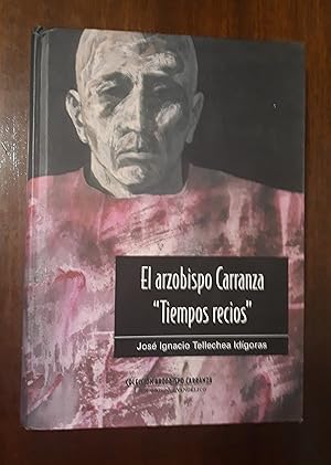 El arzobispo Carranza, "Tiempos recios": I, Un obispo evangélico