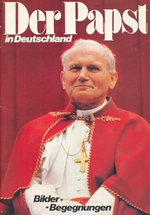 DER PAPST (Johannes Paul II.) IN DEUTSCHLAND. Bilder - Begegnungen.