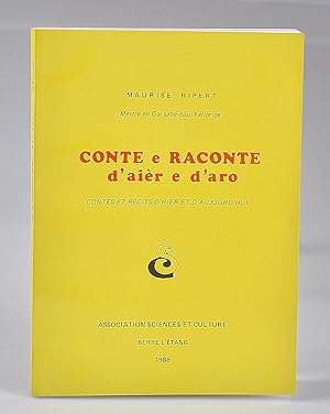 Conte e Raconte d'Aièr e d'Aro - Contes et Récits d'Hier et d'Aujourd'hui. - dédicacé