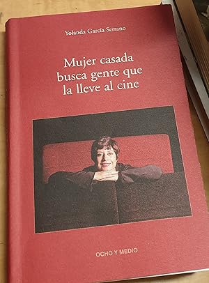 Imagen del vendedor de Mujer casada busca gente que la lleve al cine a la venta por Outlet Ex Libris