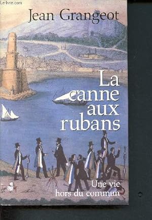 Seller image for La canne aux rubans - une vie hors du commun for sale by Le-Livre