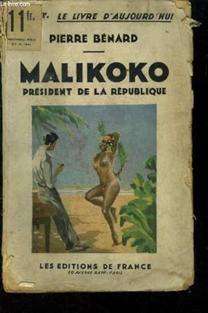 Bild des Verkufers fr Malikoko Prsident de la Rpublique zum Verkauf von Le-Livre