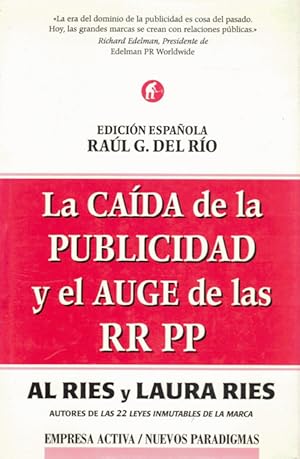 Bild des Verkufers fr LA CAIDA DE LA PUBLICIDAD Y EL AUGE DE LAS RR PP zum Verkauf von Asilo del libro