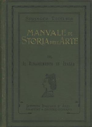 Imagen del vendedor de Manuale di Storia dell'Arte. Il rinascimento in Italia; III a la venta por Usatopoli libriusatierari