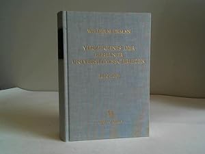 Verzeichnis der Berliner Universitätsschriften 1810-1885. Nebst einem Anhang enthaltend die ausse...